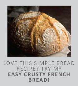 Love this simple bread recipe? Try my Easy Crusty French Bread recipe!