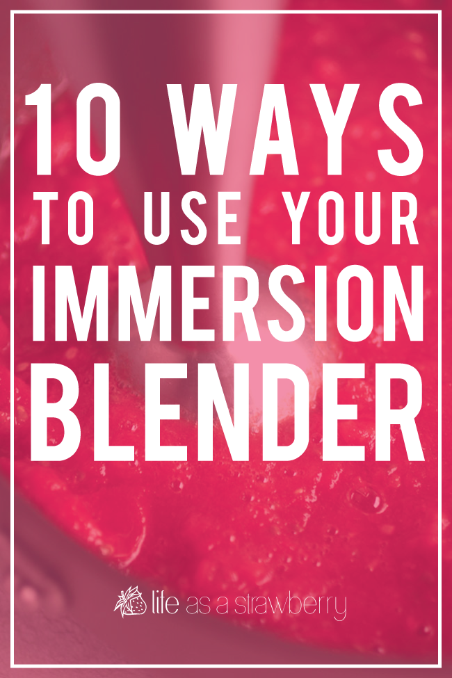 10 Ways to use your immersion blender.