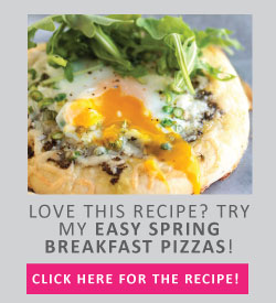 Love this recipe? Try my easy spring breakfast pizzas!